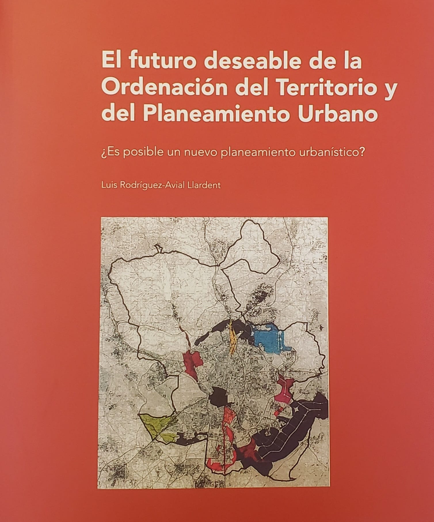 El futuro deseable de la Ordenación del Territorio y del Planeamiento Urbano